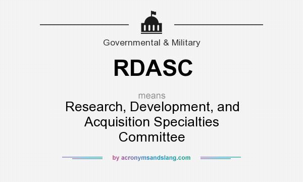 What does RDASC mean? It stands for Research, Development, and Acquisition Specialties Committee