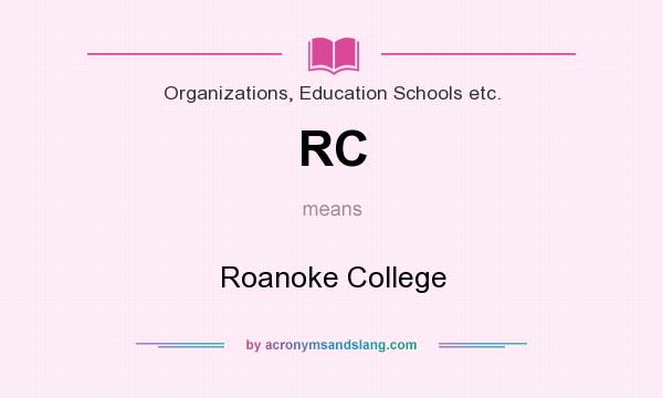 What does RC mean? It stands for Roanoke College