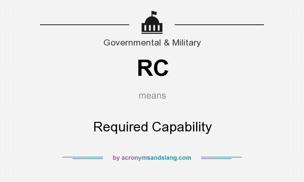 What does RC mean? It stands for Required Capability