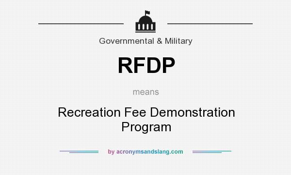 What does RFDP mean? It stands for Recreation Fee Demonstration Program