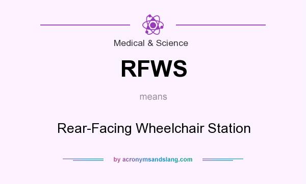 What does RFWS mean? It stands for Rear-Facing Wheelchair Station
