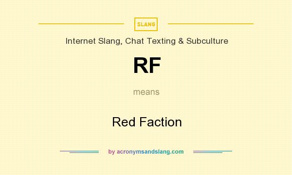 What does RF mean? It stands for Red Faction