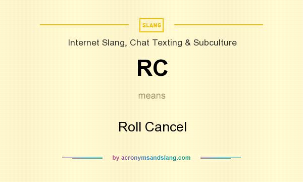 What does RC mean? It stands for Roll Cancel
