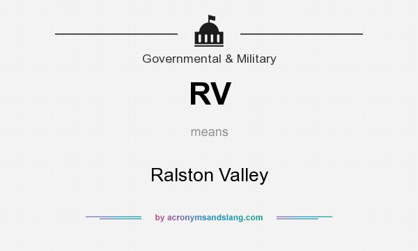 What does RV mean? It stands for Ralston Valley