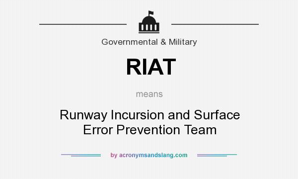 What does RIAT mean? It stands for Runway Incursion and Surface Error Prevention Team