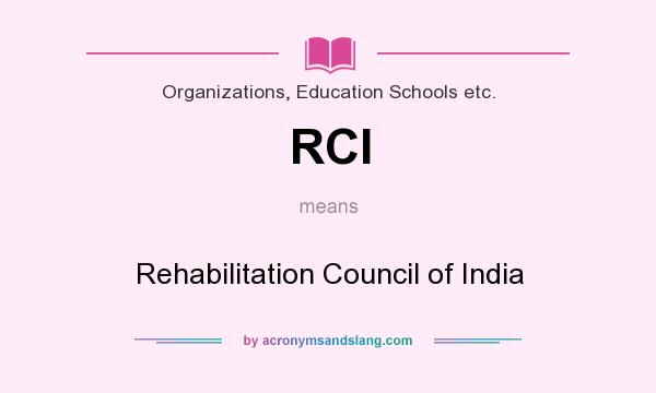 What does RCI mean? It stands for Rehabilitation Council of India