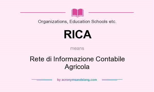 What does RICA mean? It stands for Rete di Informazione Contabile Agricola