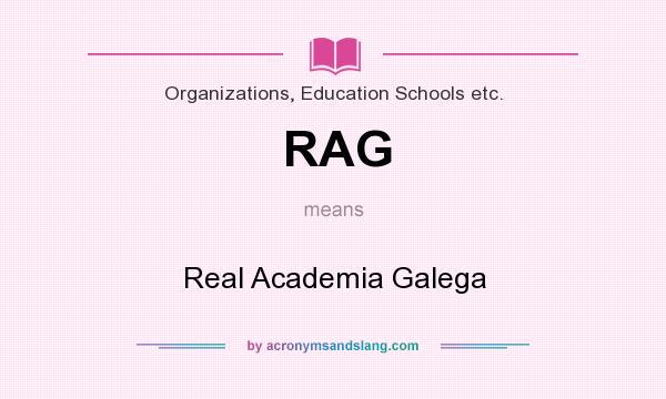 What does RAG mean? It stands for Real Academia Galega