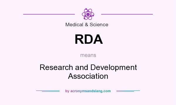 What does RDA mean? It stands for Research and Development Association