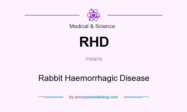What does RHD mean? It stands for Rabbit Haemorrhagic Disease
