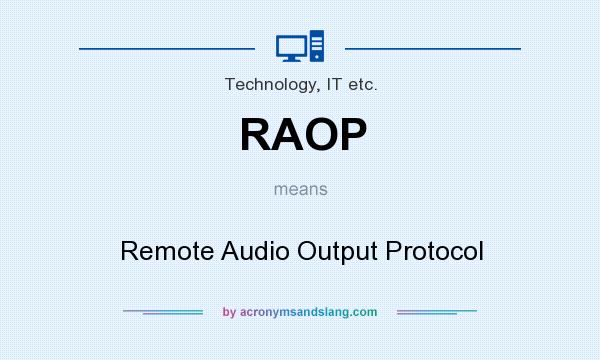 What does RAOP mean? It stands for Remote Audio Output Protocol