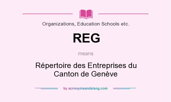 What does REG mean? It stands for Répertoire des Entreprises du Canton de Genève