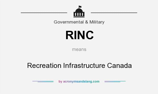 What does RINC mean? It stands for Recreation Infrastructure Canada