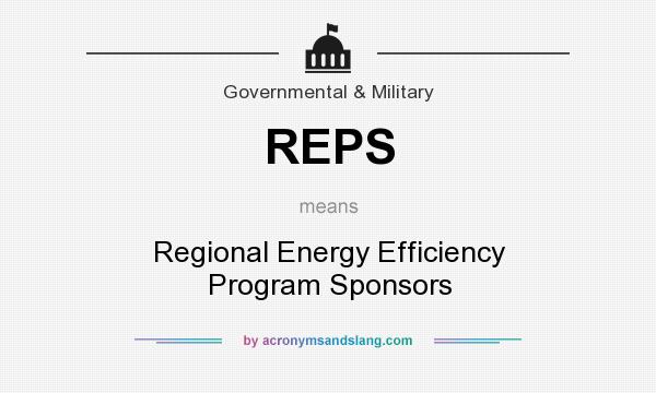 What does REPS mean? It stands for Regional Energy Efficiency Program Sponsors