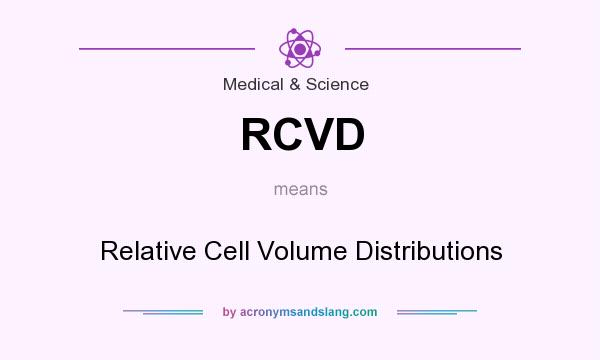 What does RCVD mean? It stands for Relative Cell Volume Distributions