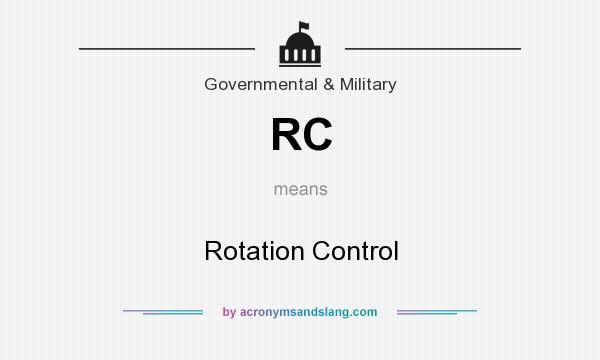 What does RC mean? It stands for Rotation Control