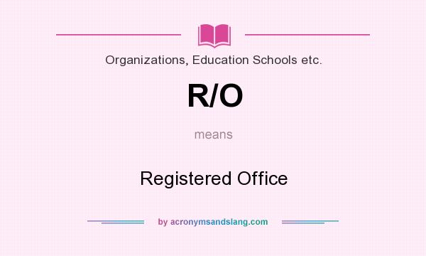 What does R/O mean? It stands for Registered Office