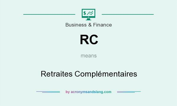 What does RC mean? It stands for Retraites Complémentaires