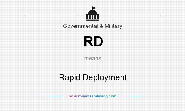 What does RD mean? It stands for Rapid Deployment