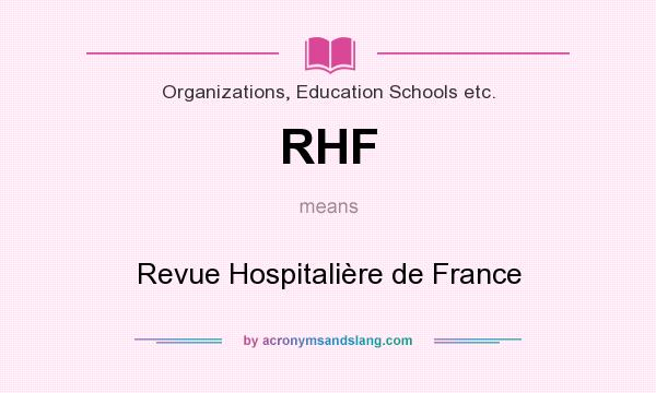 What does RHF mean? It stands for Revue Hospitalière de France