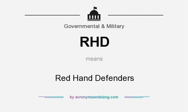 What does RHD mean? It stands for Red Hand Defenders