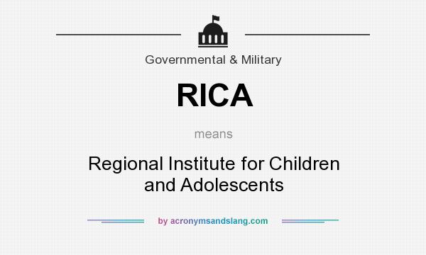 What does RICA mean? It stands for Regional Institute for Children and Adolescents