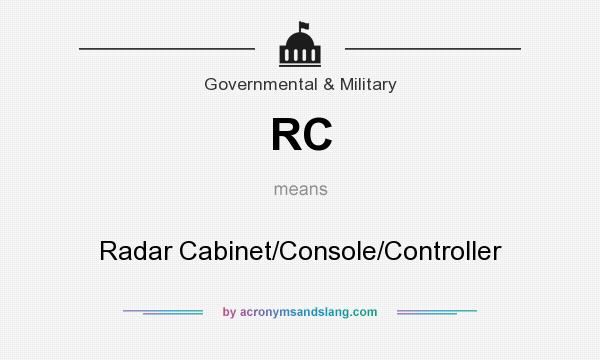 What does RC mean? It stands for Radar Cabinet/Console/Controller
