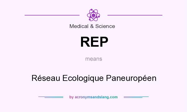 What does REP mean? It stands for Réseau Ecologique Paneuropéen