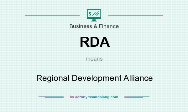 What does RDA mean? It stands for Regional Development Alliance