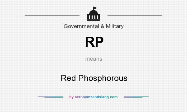 What does RP mean? It stands for Red Phosphorous