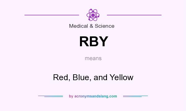 What does RBY mean? It stands for Red, Blue, and Yellow