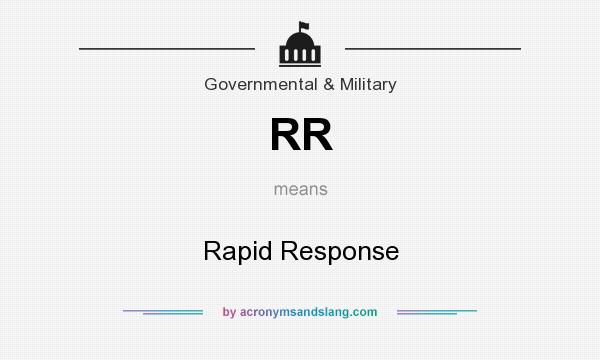 What does RR mean? It stands for Rapid Response