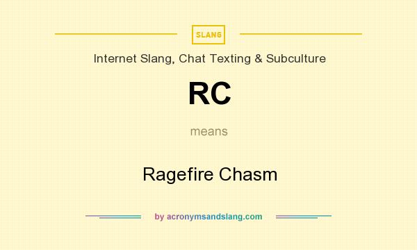 What does RC mean? It stands for Ragefire Chasm