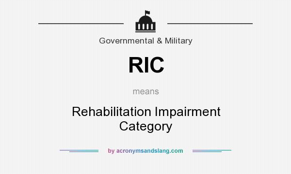 What does RIC mean? It stands for Rehabilitation Impairment Category