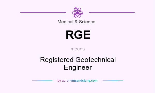 What does RGE mean? It stands for Registered Geotechnical Engineer