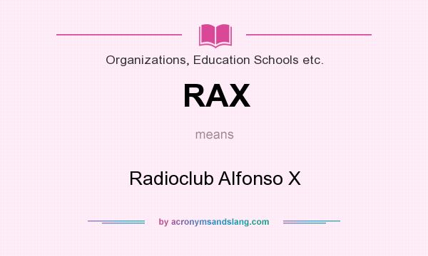 What does RAX mean? It stands for Radioclub Alfonso X