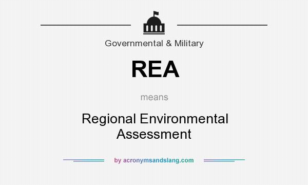 What does REA mean? It stands for Regional Environmental Assessment