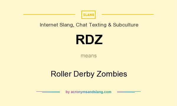What does RDZ mean? It stands for Roller Derby Zombies