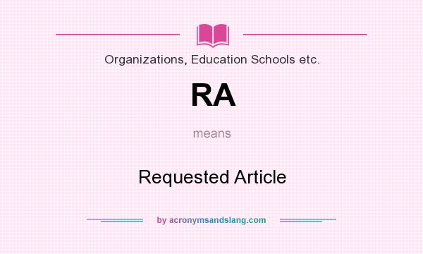 What does RA mean? It stands for Requested Article