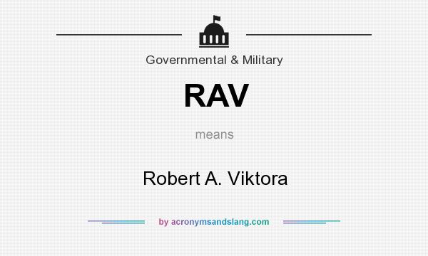What does RAV mean? It stands for Robert A. Viktora