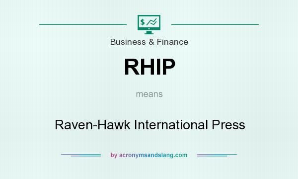 What does RHIP mean? It stands for Raven-Hawk International Press