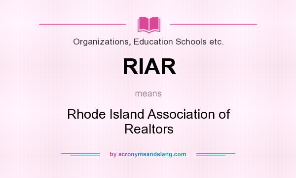 What does RIAR mean? It stands for Rhode Island Association of Realtors