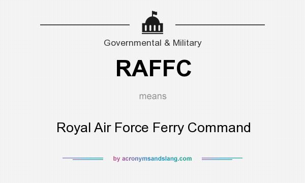 What does RAFFC mean? It stands for Royal Air Force Ferry Command