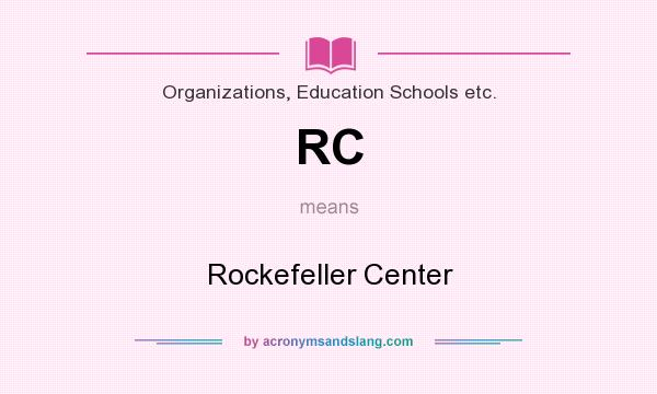 What does RC mean? It stands for Rockefeller Center