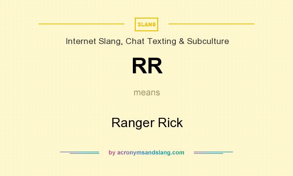 What does RR mean? It stands for Ranger Rick
