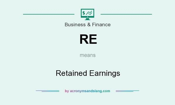 What does RE mean? It stands for Retained Earnings