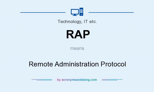 What does RAP mean? It stands for Remote Administration Protocol