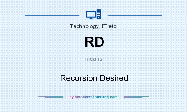 What does RD mean? It stands for Recursion Desired