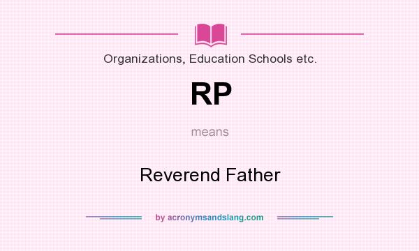 What does RP mean? It stands for Reverend Father