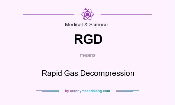 What does RGD mean? It stands for Rapid Gas Decompression